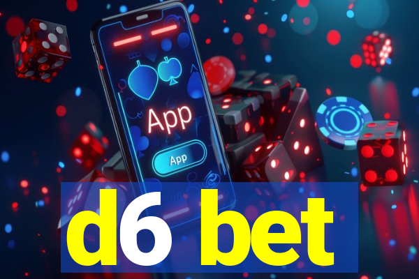 d6 bet